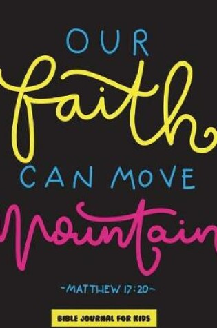Cover of Our Faith Can Move Mountain