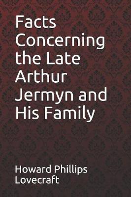 Book cover for Facts Concerning the Late Arthur Jermyn and His Family Howard Phillips Lovecraft