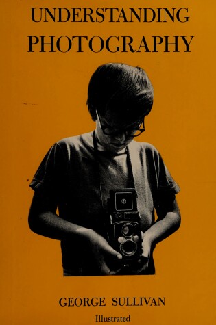 Cover of Sullivan George : Understanding Photography