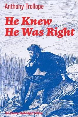 Book cover for He Knew He Was Right (The Classic Unabridged Edition)