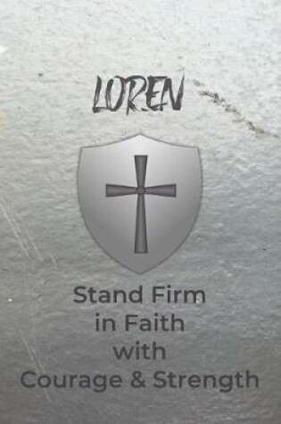 Cover of Loren Stand Firm in Faith with Courage & Strength