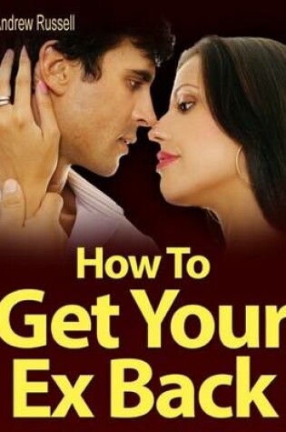 Cover of How to Get Your Ex Back