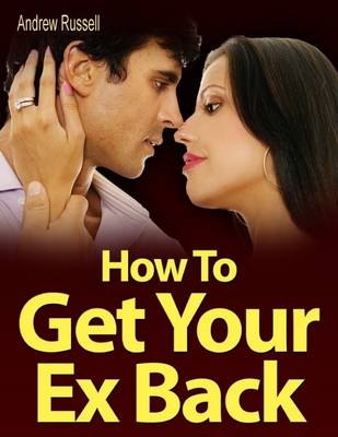 Book cover for How to Get Your Ex Back