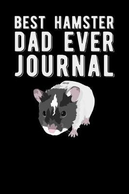 Book cover for Best Hamster Dad Ever Journal