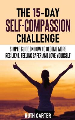 Book cover for The 15-Day Self-Compassion Challenge