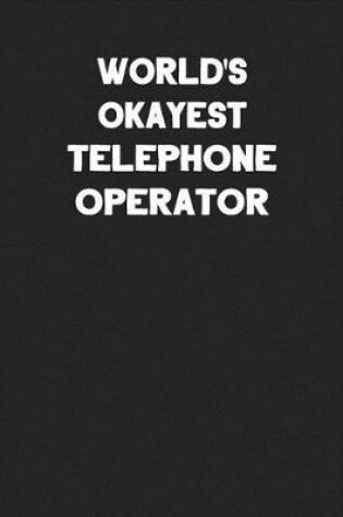 Cover of World's Okayest Telephone Operator