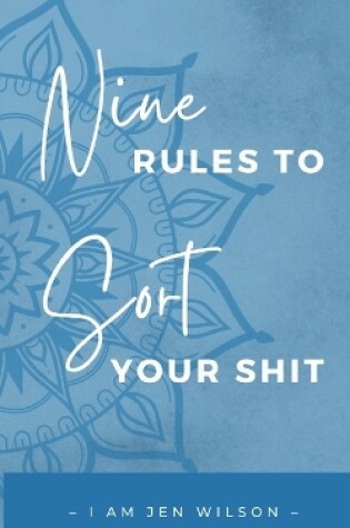 Cover of 9 Rules to Sort Your Shit