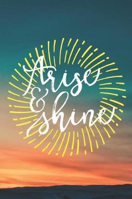 Book cover for Arise & Shine