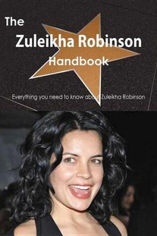 Cover of The Zuleikha Robinson Handbook - Everything You Need to Know about Zuleikha Robinson