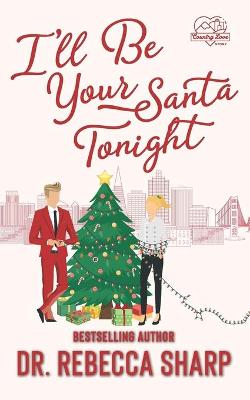 Book cover for I'll Be Your Santa Tonight