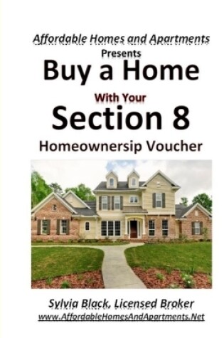 Cover of Buy a Home With Your Section 8 Homeownership Voucher