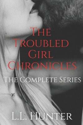 Book cover for The Troubled Girl Chronicles