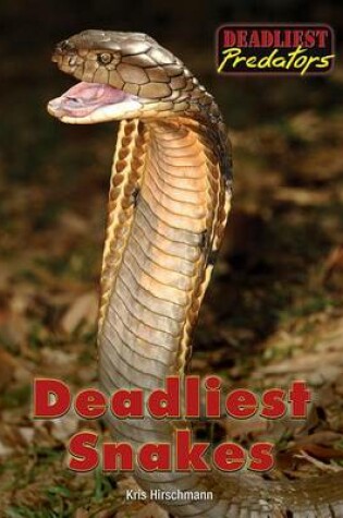 Cover of Deadliest Snakes