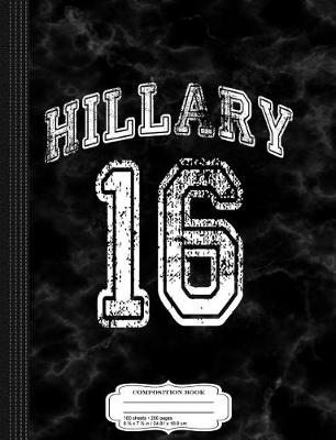 Book cover for Hillary 2016 Composition Notebook