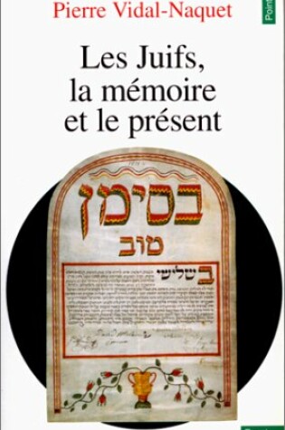 Cover of Juifs, La M'Moire Et Le PR'Sent(les)