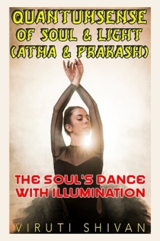 Cover of Quantumsense of Soul & Light (Atma & Prakash)