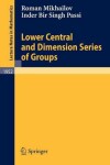 Book cover for Lower Central and Dimension Series of Groups