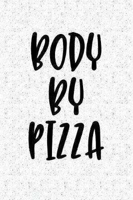 Book cover for Body by Pizza