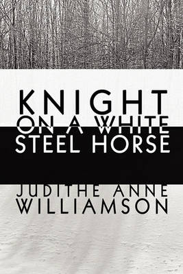 Book cover for Knight on a White Steel Horse