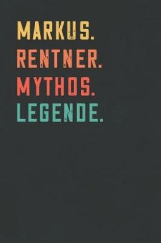 Cover of Markus. Rentner. Mythos. Legende.