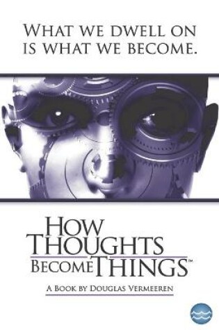 Cover of How Thoughts Become Things