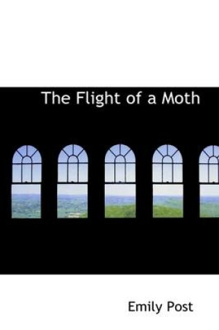 Cover of The Flight of a Moth