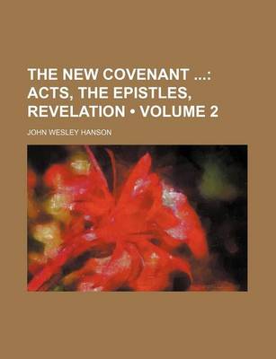 Book cover for The New Covenant (Volume 2); Acts, the Epistles, Revelation