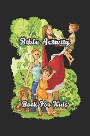 Cover of Bible Activity Book For Kids