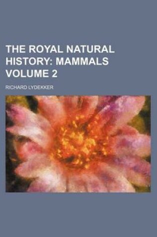 Cover of The Royal Natural History Volume 2