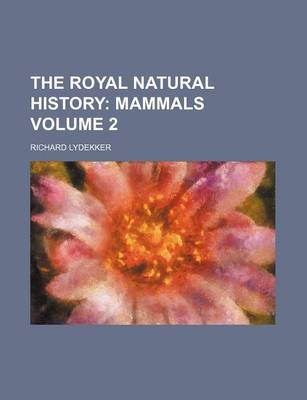 Book cover for The Royal Natural History Volume 2