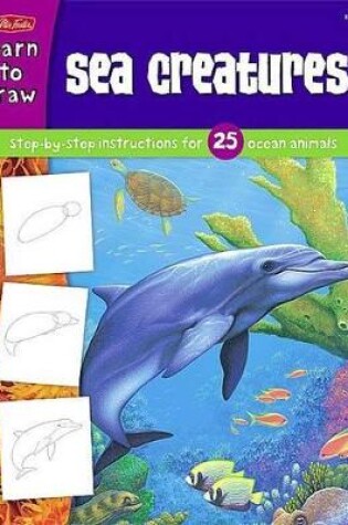 Cover of Learn to Draw: Sea Creatures