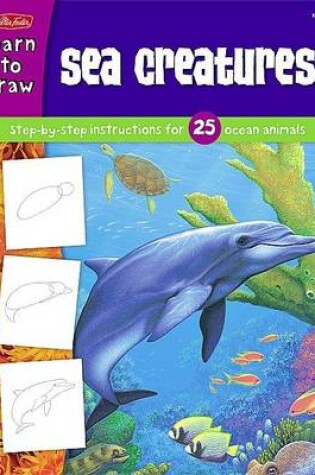 Cover of Learn to Draw: Sea Creatures