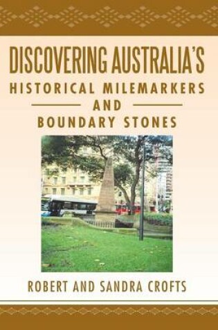 Cover of Discovering Australia's Historical Milemarkers and Boundary Stones