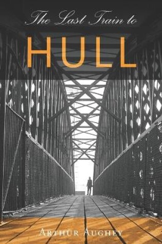 Cover of The Last Train to Hull