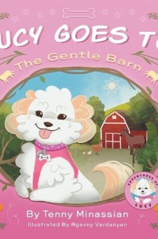 Cover of Lucy Goes to The Gentle Barn