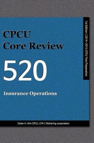 Cover of Cpcu Core Review 520, Insurance Operations