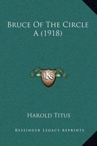 Cover of Bruce of the Circle a (1918)