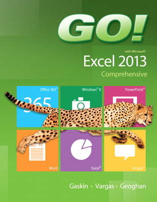 Book cover for GO! with Microsoft Excel 2013 Comprehensive