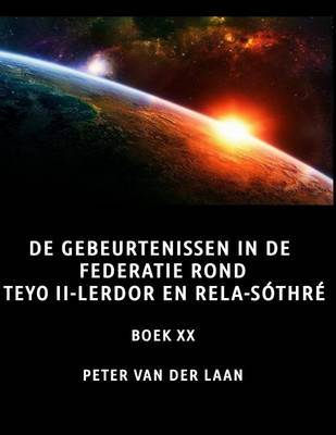 Book cover for de Gebeurtenissen in de Federatie Rond Teyo II-Lerdor En Rela-Sothre