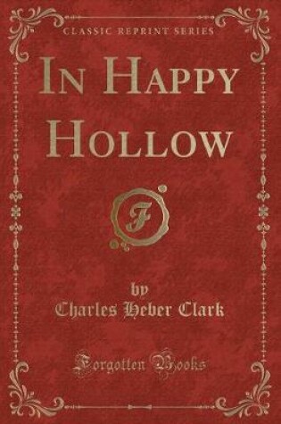 Cover of In Happy Hollow (Classic Reprint)