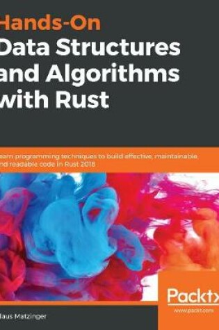 Cover of Hands-On Data Structures and Algorithms with Rust