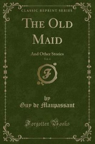 Cover of The Old Maid, Vol. 4