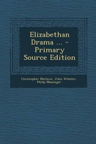 Cover of Elizabethan Drama ... - Primary Source Edition