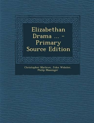 Book cover for Elizabethan Drama ... - Primary Source Edition