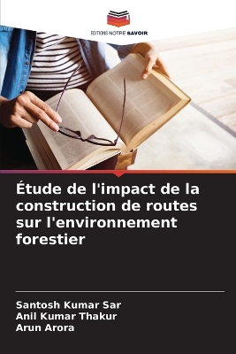 Book cover for Étude de l'impact de la construction de routes sur l'environnement forestier