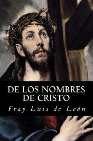 Cover of de Los Nombres de Cristo
