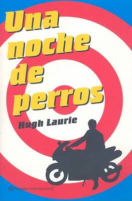 Una Noche de Perros by Hugh Laurie