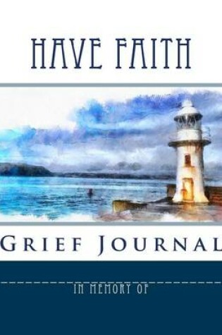 Cover of Have Faith Grief Journal