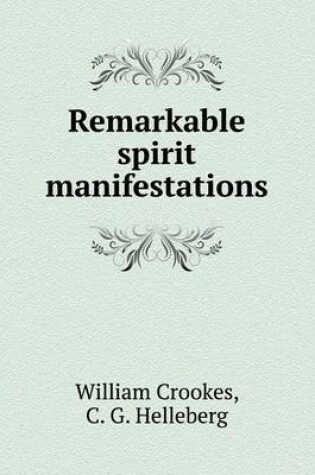 Cover of Remarkable spirit manifestations