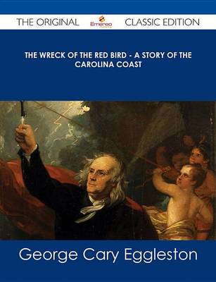 Book cover for The Wreck of the Red Bird - A Story of the Carolina Coast - The Original Classic Edition